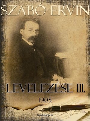 cover image of Szabó Ervin levelezése III. kötet